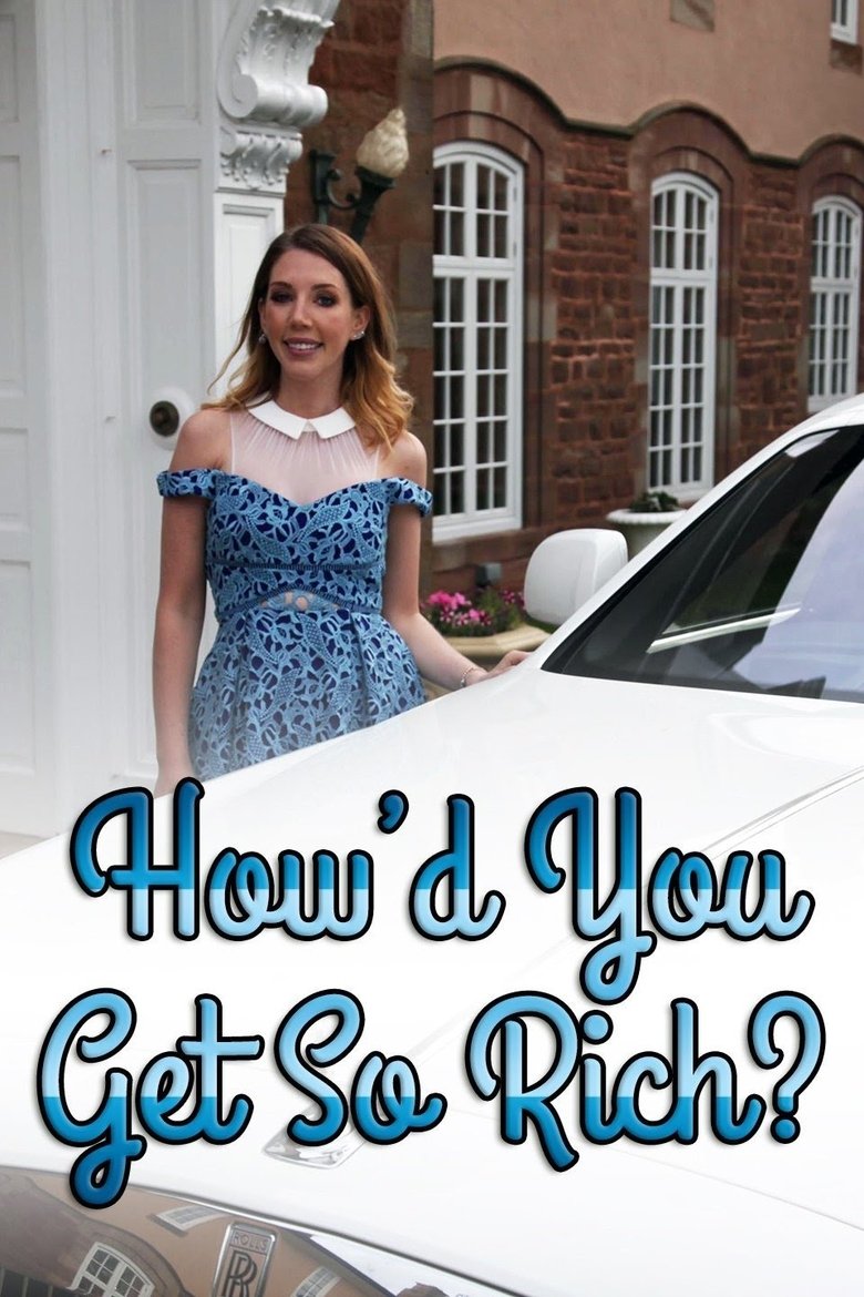 How'd You Get So Rich? Poster of How'd You Get So Rich?