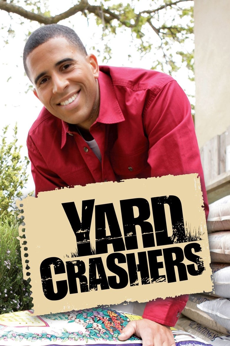 Episodes in Yard Crashers - Season 2 - Season 2 Poster of Episodes in Yard Crashers - Season 2 - Season 2