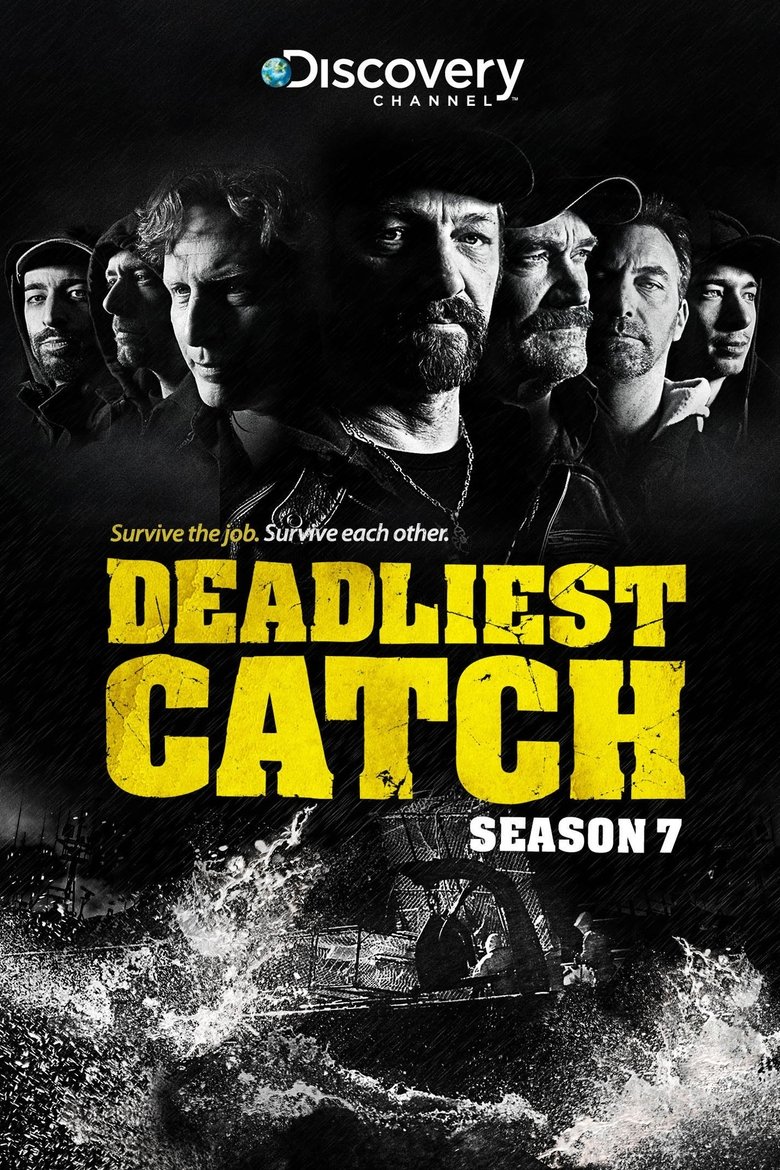 Episodes in Deadliest Catch - Season 7 - Season 7 Poster of Episodes in Deadliest Catch - Season 7 - Season 7