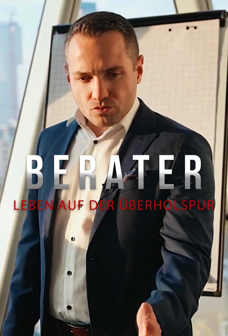 Berater - Leben auf der Überholspur Poster of Berater - Leben auf der Überholspur