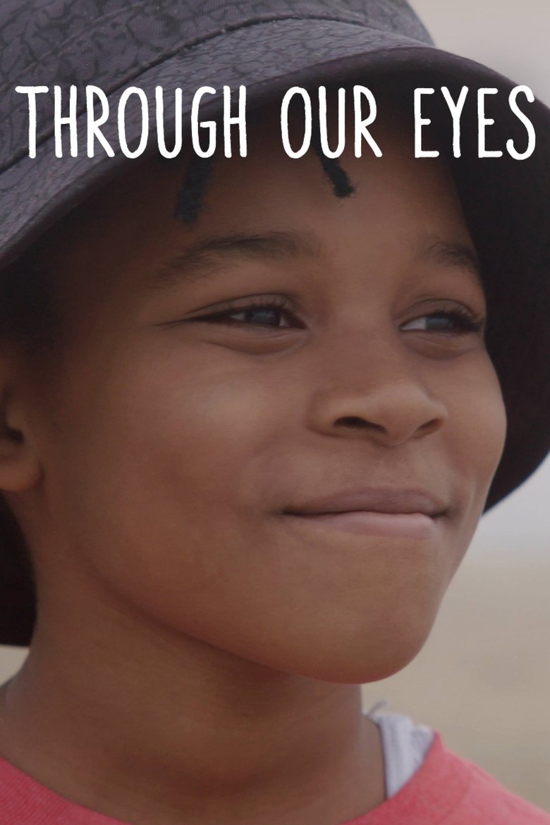 Episodes in Through Our Eyes - Season 1 - Season 1 Poster of Episodes in Through Our Eyes - Season 1 - Season 1