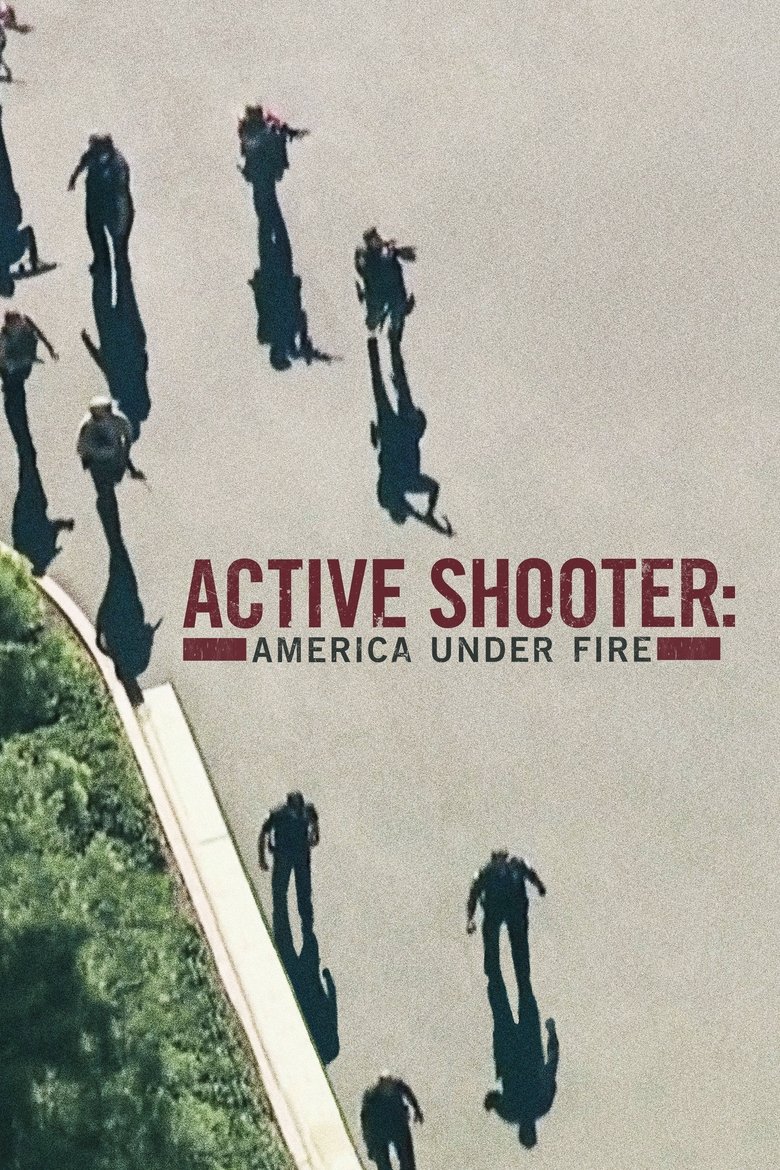 Episodes in Active Shooter America Under Fire - Season 1 - Season 1 Poster of Episodes in Active Shooter America Under Fire - Season 1 - Season 1