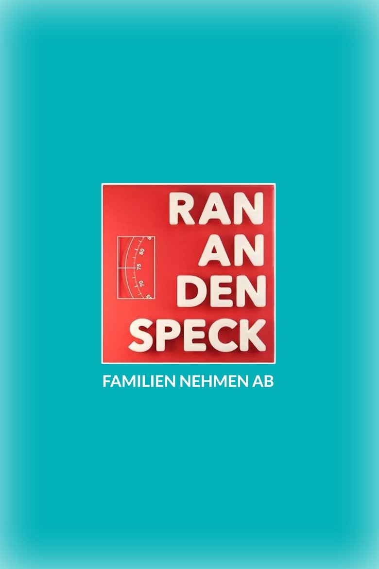 Ran an den Speck – Familien nehmen ab Poster of Ran an den Speck – Familien nehmen ab