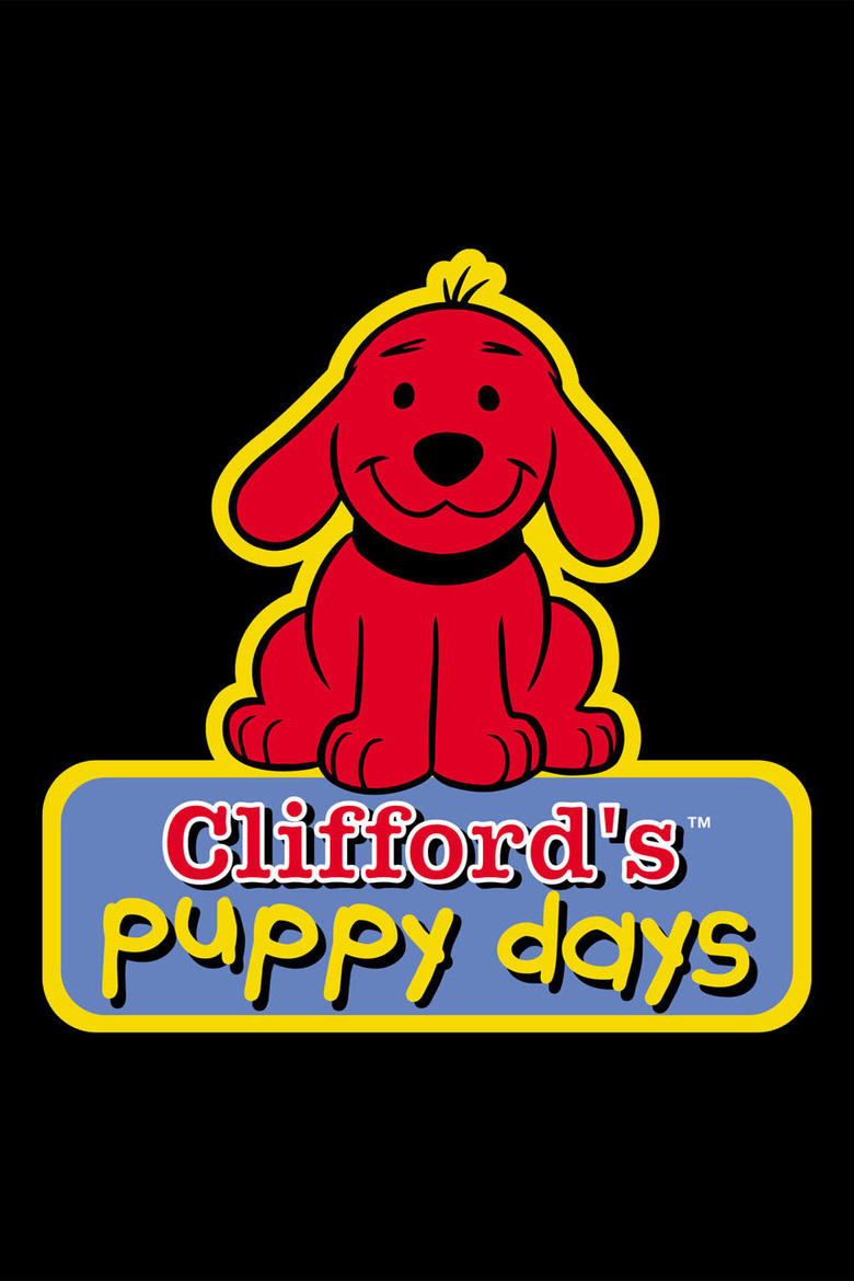 Clifford's Puppy Days Poster of Clifford's Puppy Days