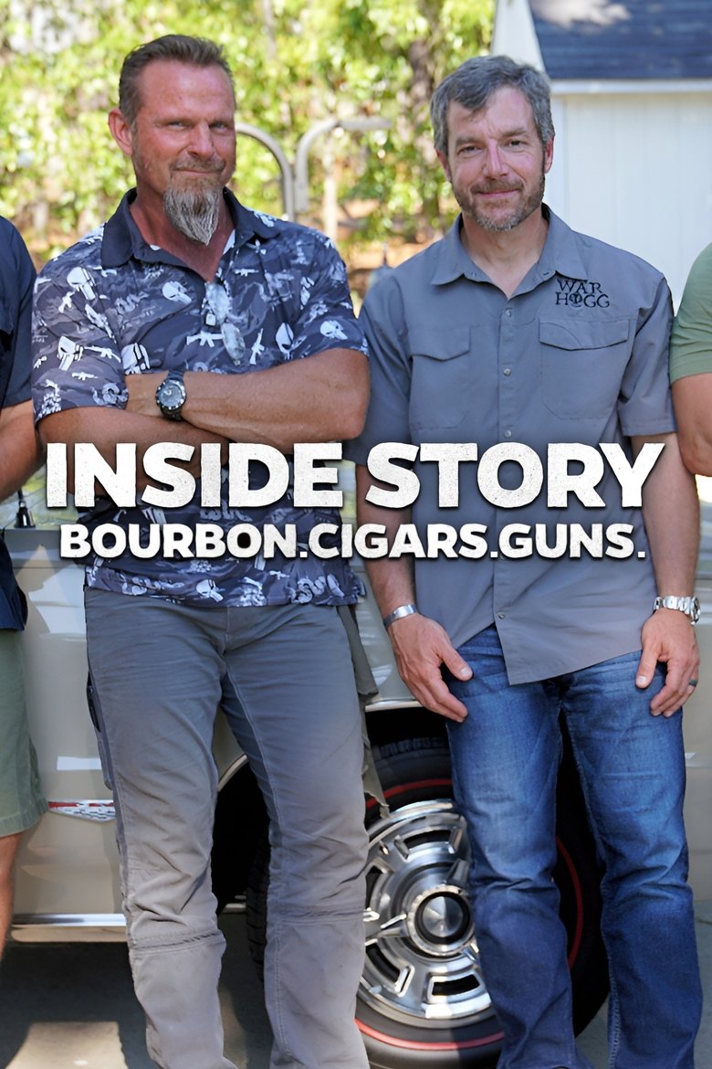 Inside Story: Bourbon, Cigars, and Guns Poster of Inside Story: Bourbon, Cigars, and Guns