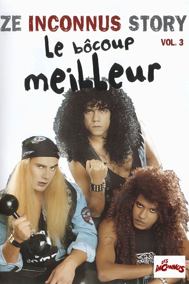 Les Inconnus - Ze Inconnus Story - Le bôcoup meilleur (Vol. 3) Poster of Les Inconnus - Ze Inconnus Story - Le bôcoup meilleur (Vol. 3)
