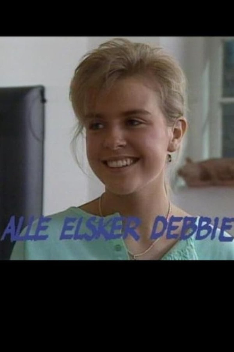 Episodes in Alle Elsker Debbie - Season 1 - Season 1 Poster of Episodes in Alle Elsker Debbie - Season 1 - Season 1