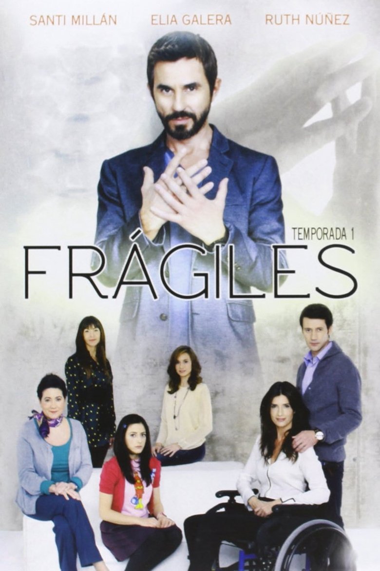 Episodes in Frágiles - Season 1 - Season 1 Poster of Episodes in Frágiles - Season 1 - Season 1
