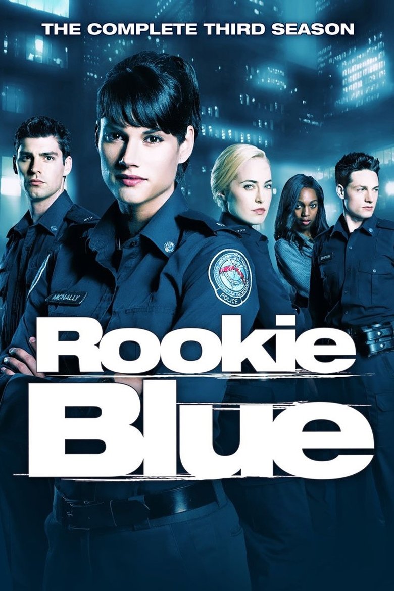 Episodes in Rookie Blue - Season 3 - Season 3 Poster of Episodes in Rookie Blue - Season 3 - Season 3