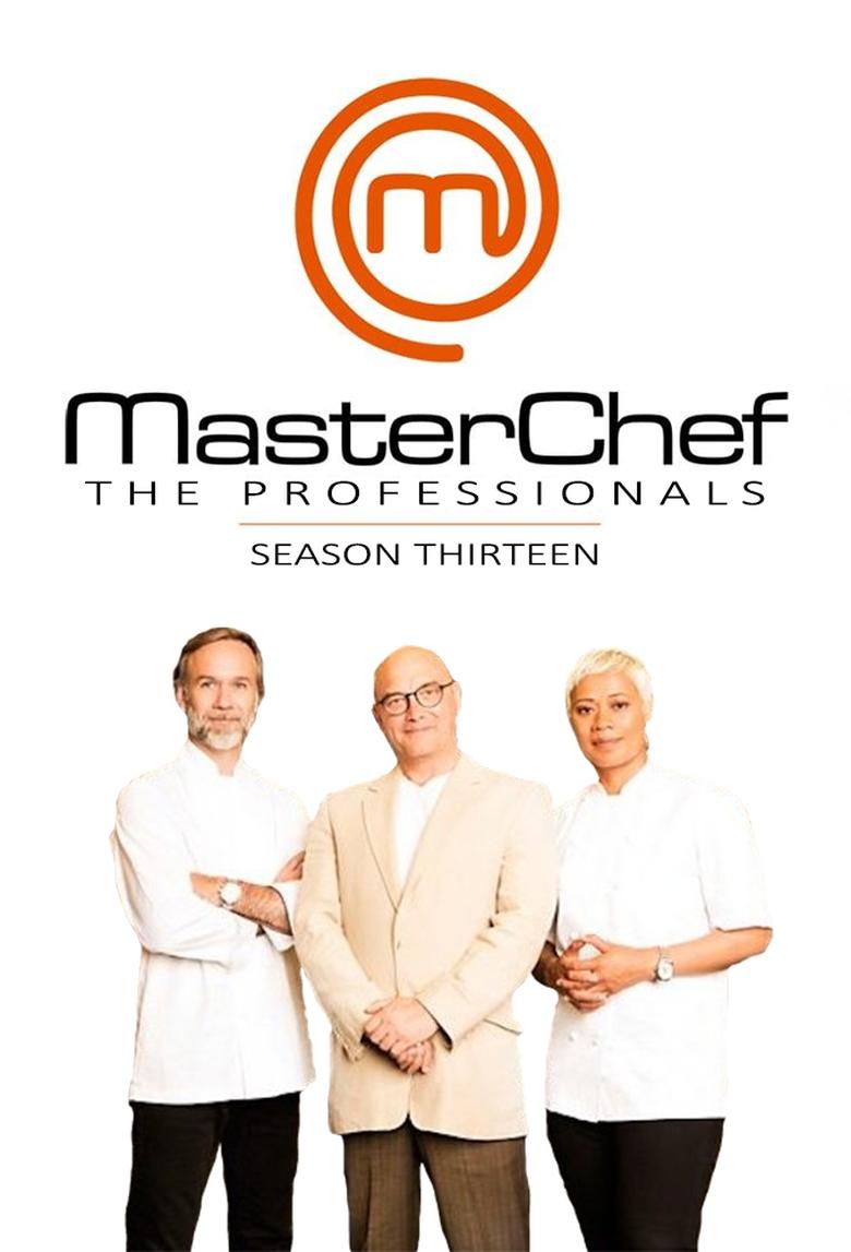 Episodes in MasterChef The Professionals - Season 13 - Season 13 Poster of Episodes in MasterChef The Professionals - Season 13 - Season 13