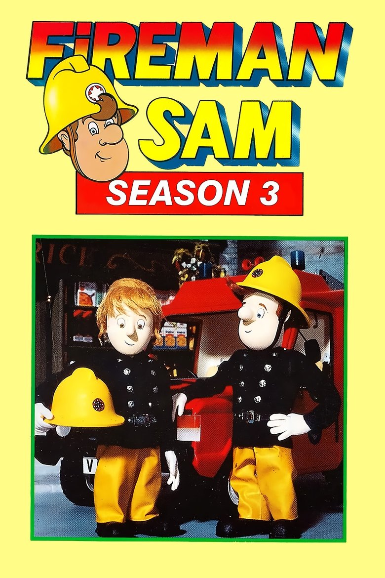 Episodes in Fireman Sam - Season 3 - Season 3 Poster of Episodes in Fireman Sam - Season 3 - Season 3