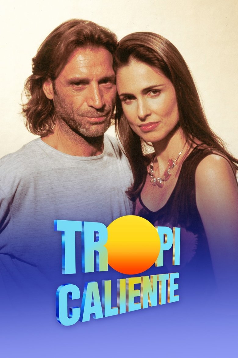 Episodes in Tropicaliente - Season 1 - Season 1 Poster of Episodes in Tropicaliente - Season 1 - Season 1