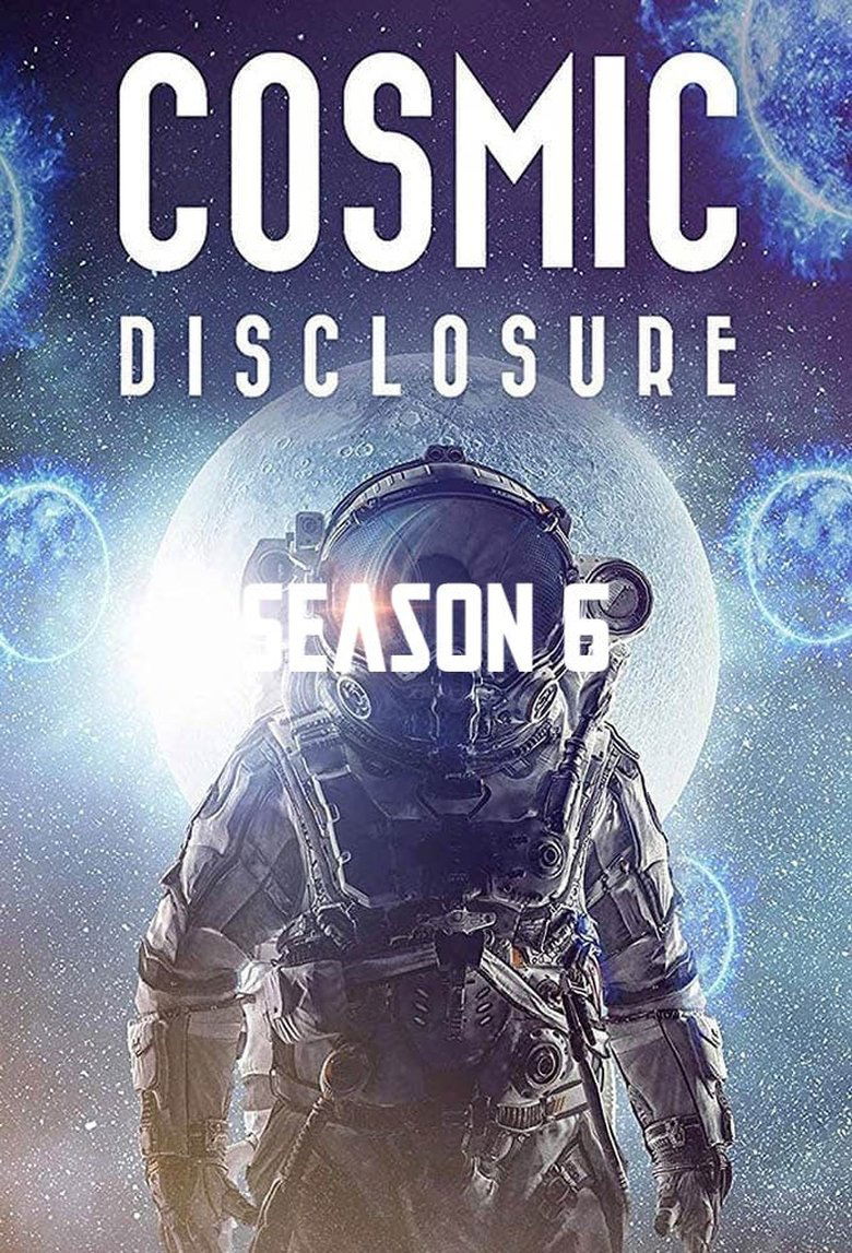 Episodes in Cosmic Disclosure - Cosmic Disclosure Season 6 - Cosmic Disclosure Season 6 Poster of Episodes in Cosmic Disclosure - Cosmic Disclosure Season 6 - Cosmic Disclosure Season 6
