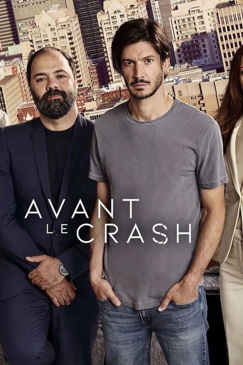 Episodes in Avant Le Crash - Season 1 - Season 1 Poster of Episodes in Avant Le Crash - Season 1 - Season 1