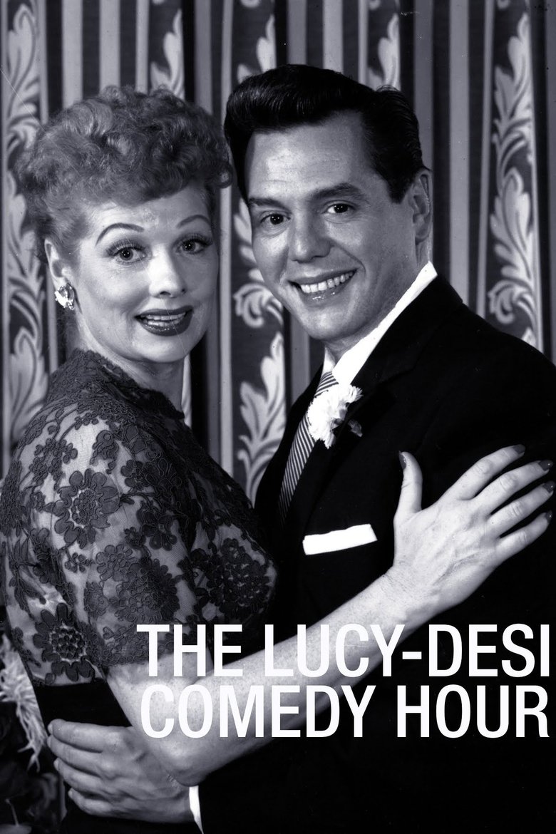 The Lucy–Desi Comedy Hour Poster of The Lucy–Desi Comedy Hour