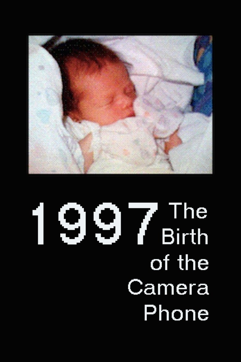 1997: The Birth of the Camera Phone Poster of 1997: The Birth of the Camera Phone