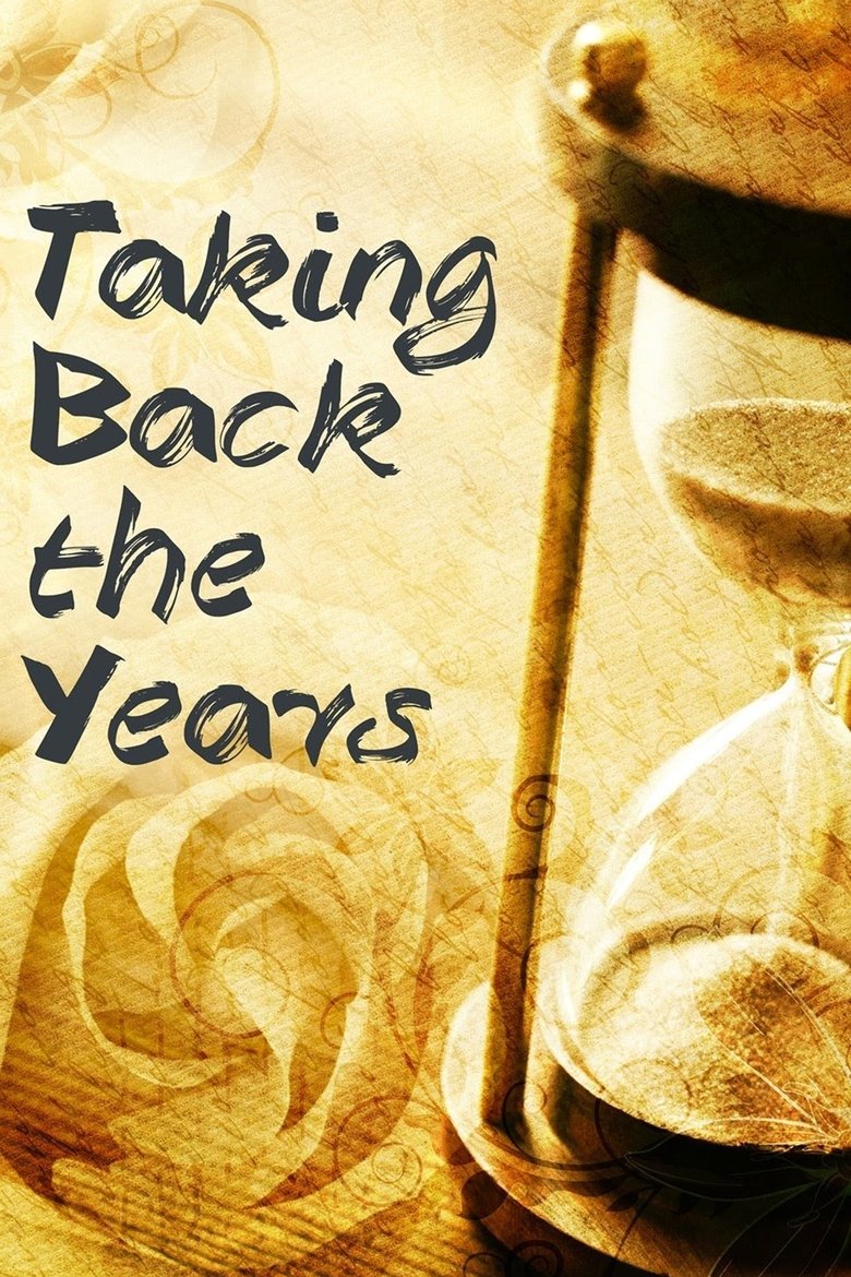Taking Back the Years Poster of Taking Back the Years
