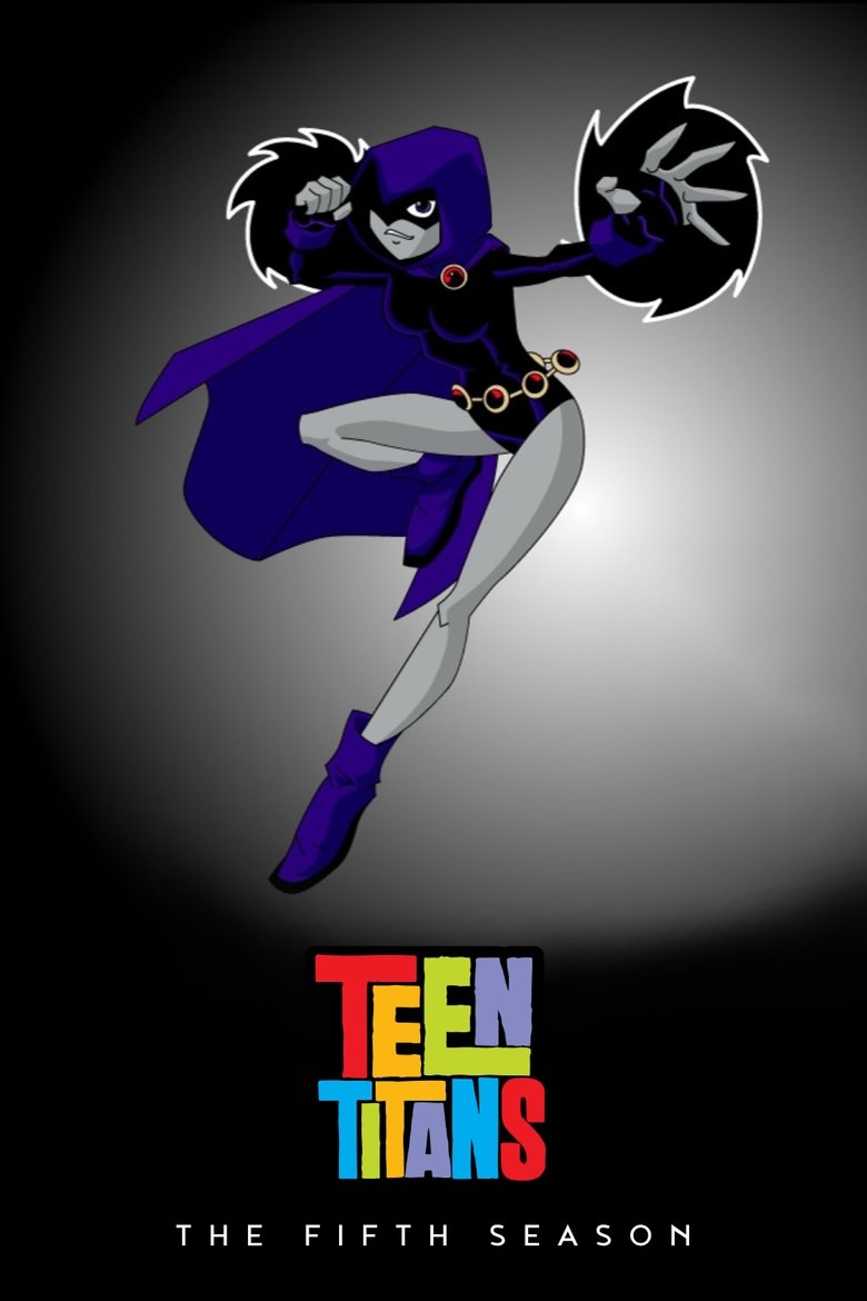 Episodes in Teen Titans - Season 5 - Season 5 Poster of Episodes in Teen Titans - Season 5 - Season 5