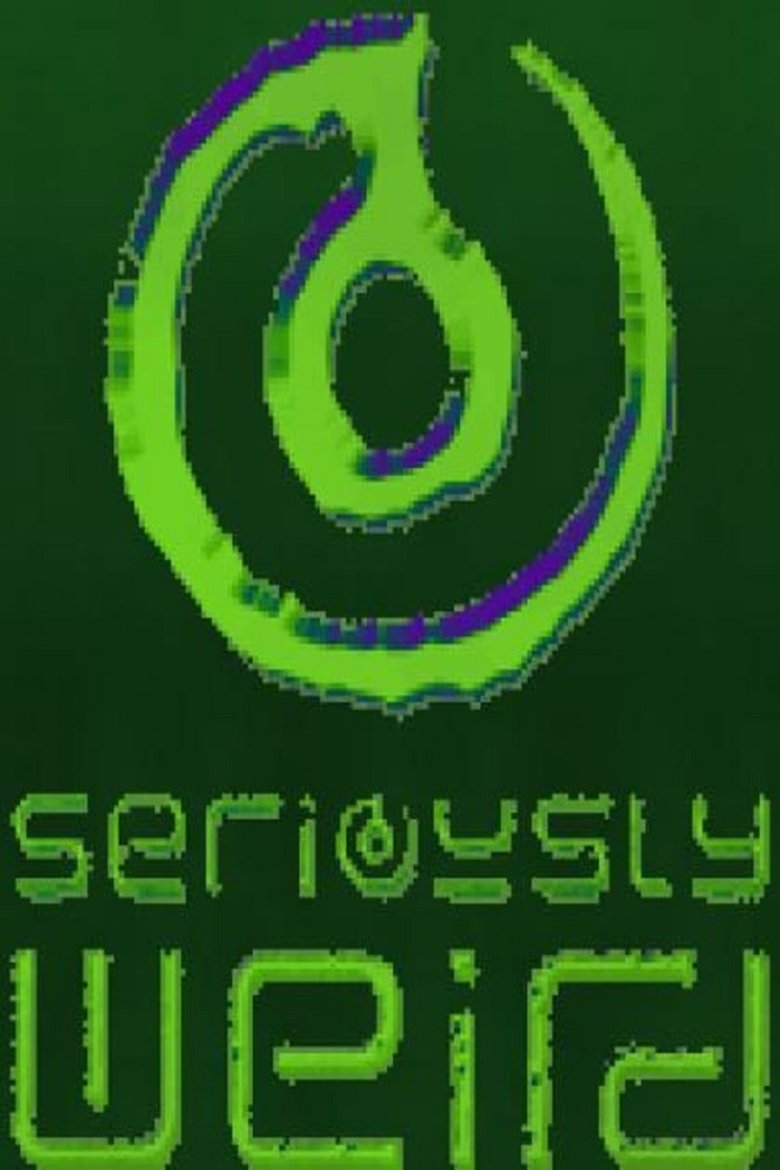 Seriously Weird Poster of Seriously Weird