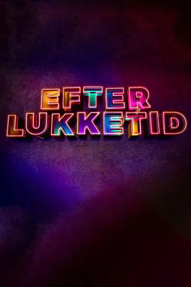 Episodes in Efter Lukketid - Season 1 - Season 1 Poster of Episodes in Efter Lukketid - Season 1 - Season 1