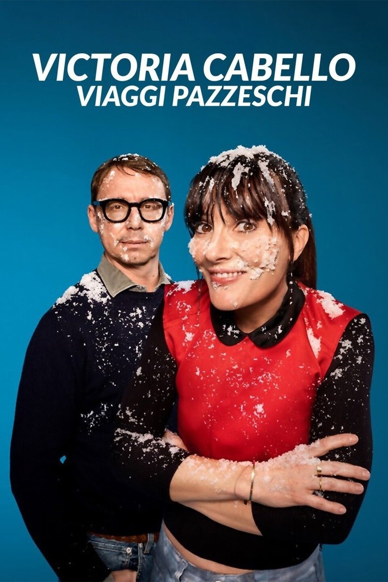 Victoria Cabello - Viaggi Pazzeschi Poster of Victoria Cabello - Viaggi Pazzeschi
