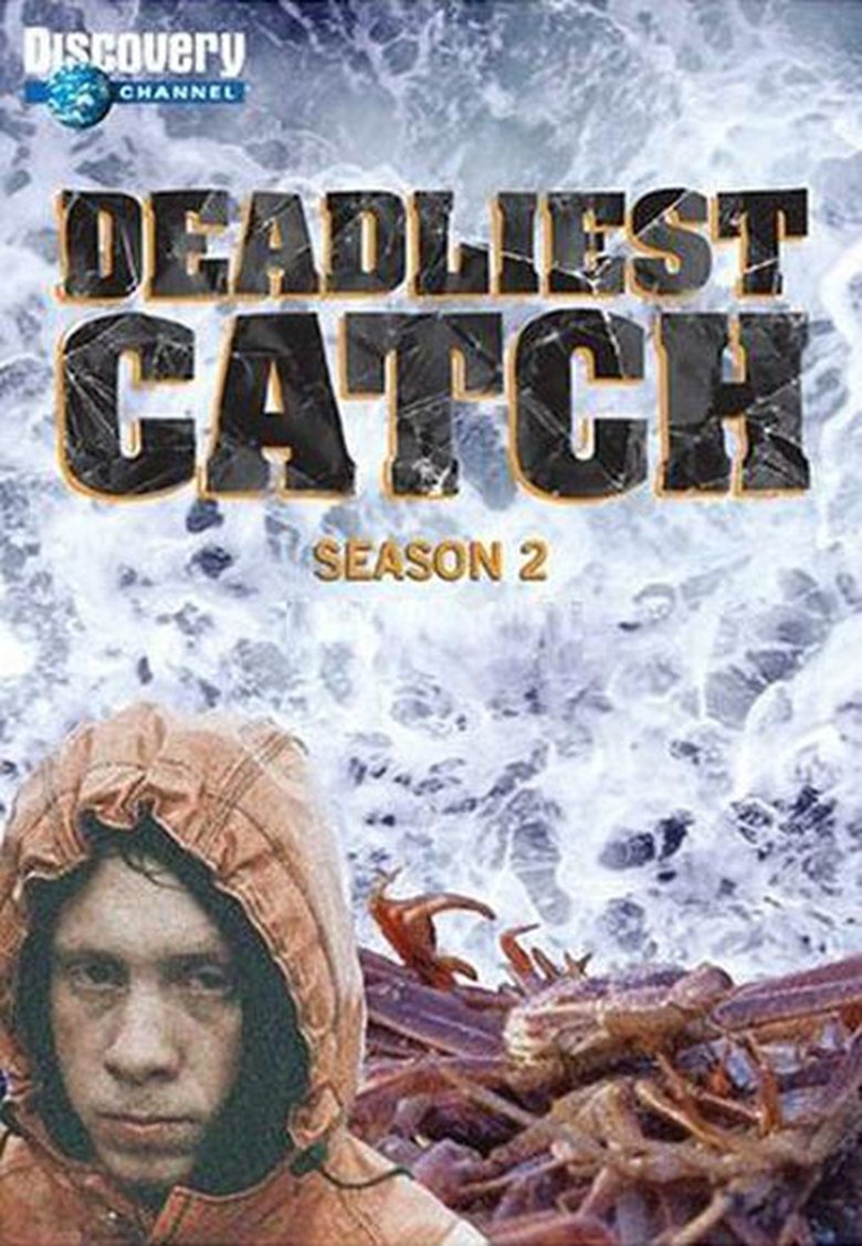 Episodes in Deadliest Catch - Season 2 - Season 2 Poster of Episodes in Deadliest Catch - Season 2 - Season 2