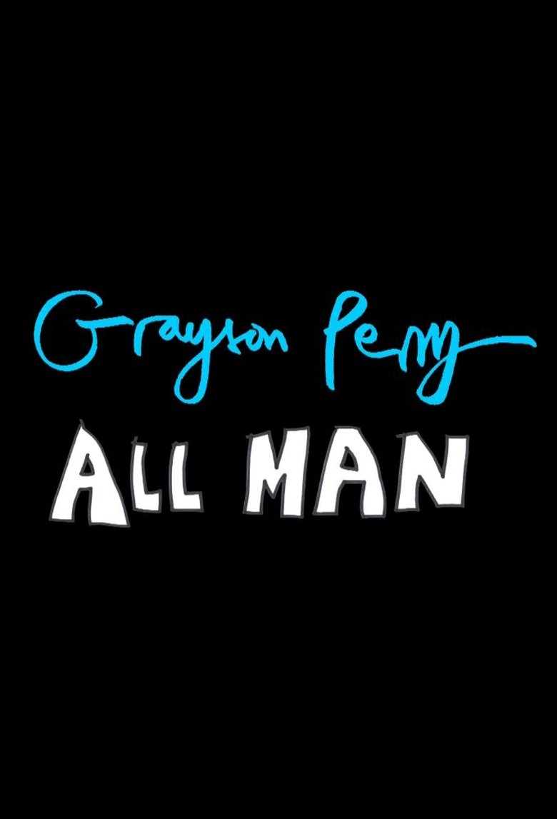 Grayson Perry: All Man Poster of Grayson Perry: All Man