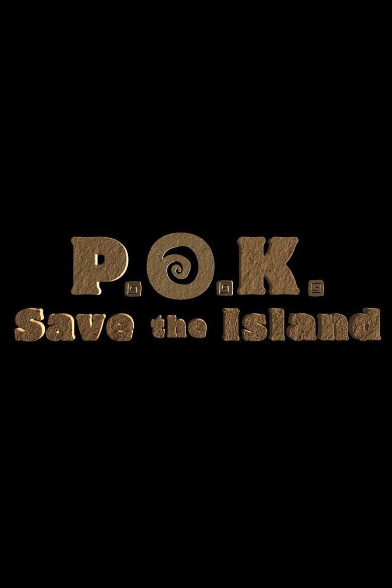 P.O.K. Save the Island Poster of P.O.K. Save the Island