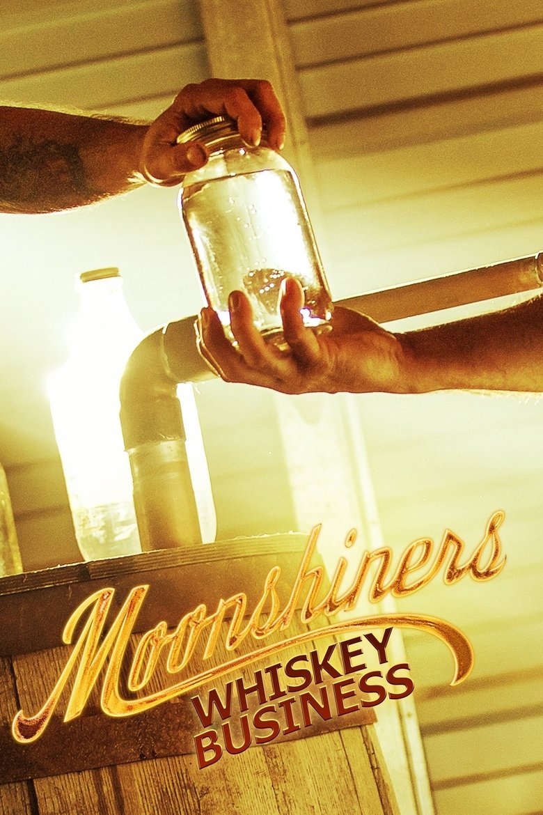 Moonshiners: Whiskey Business Poster of Moonshiners: Whiskey Business