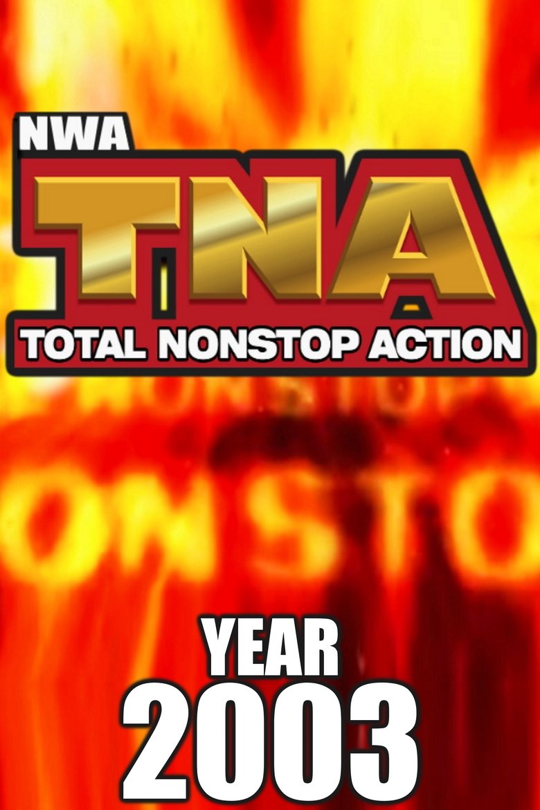 Cast and Crew in NWA TNA - January 8th, 2003 (Season 2 - Episode 1) - January 8th, 2003 Poster of Cast and Crew in NWA TNA - January 8th, 2003 (Season 2 - Episode 1) - January 8th, 2003