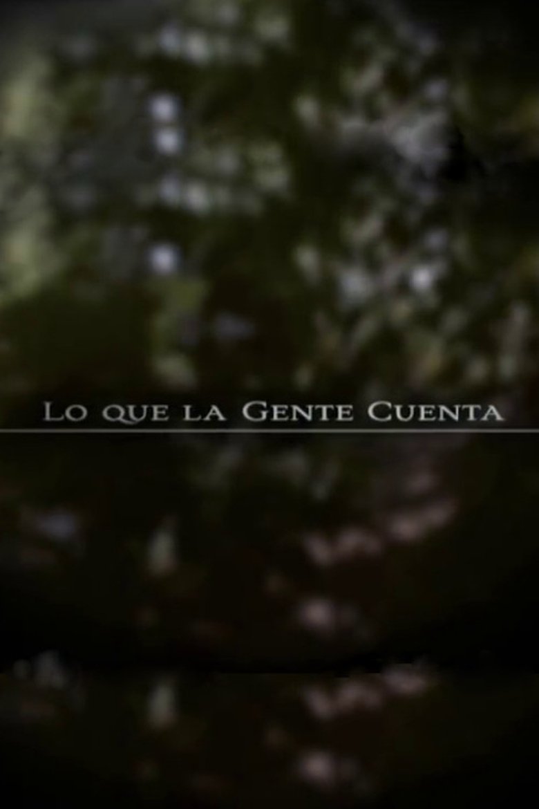 Episodes in Lo Que La Gente Cuenta - Season 4 - Season 4 Poster of Episodes in Lo Que La Gente Cuenta - Season 4 - Season 4