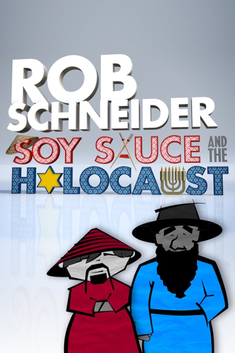 Rob Schneider: Soy Sauce and the Holocaust Poster of Rob Schneider: Soy Sauce and the Holocaust