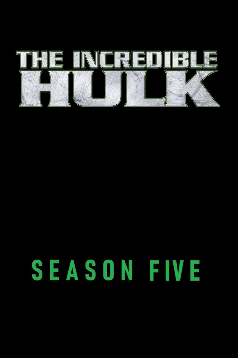 Episodes in The Incredible Hulk - Season 5 - Season 5 Poster of Episodes in The Incredible Hulk - Season 5 - Season 5