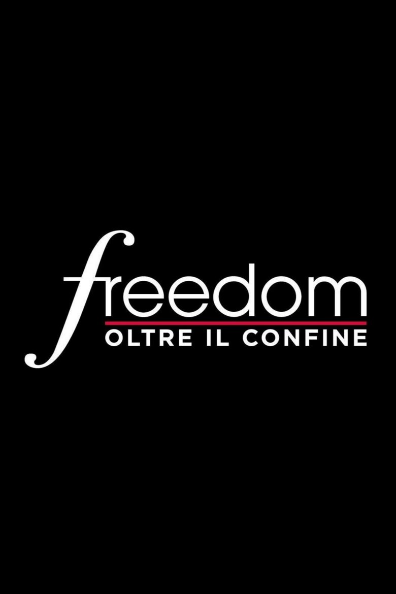 Freedom - Oltre il confine Poster of Freedom - Oltre il confine