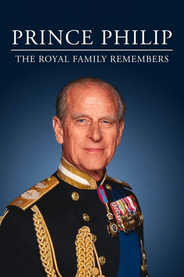 Prince Philip: The Royal Family Remembers Poster of Prince Philip: The Royal Family Remembers
