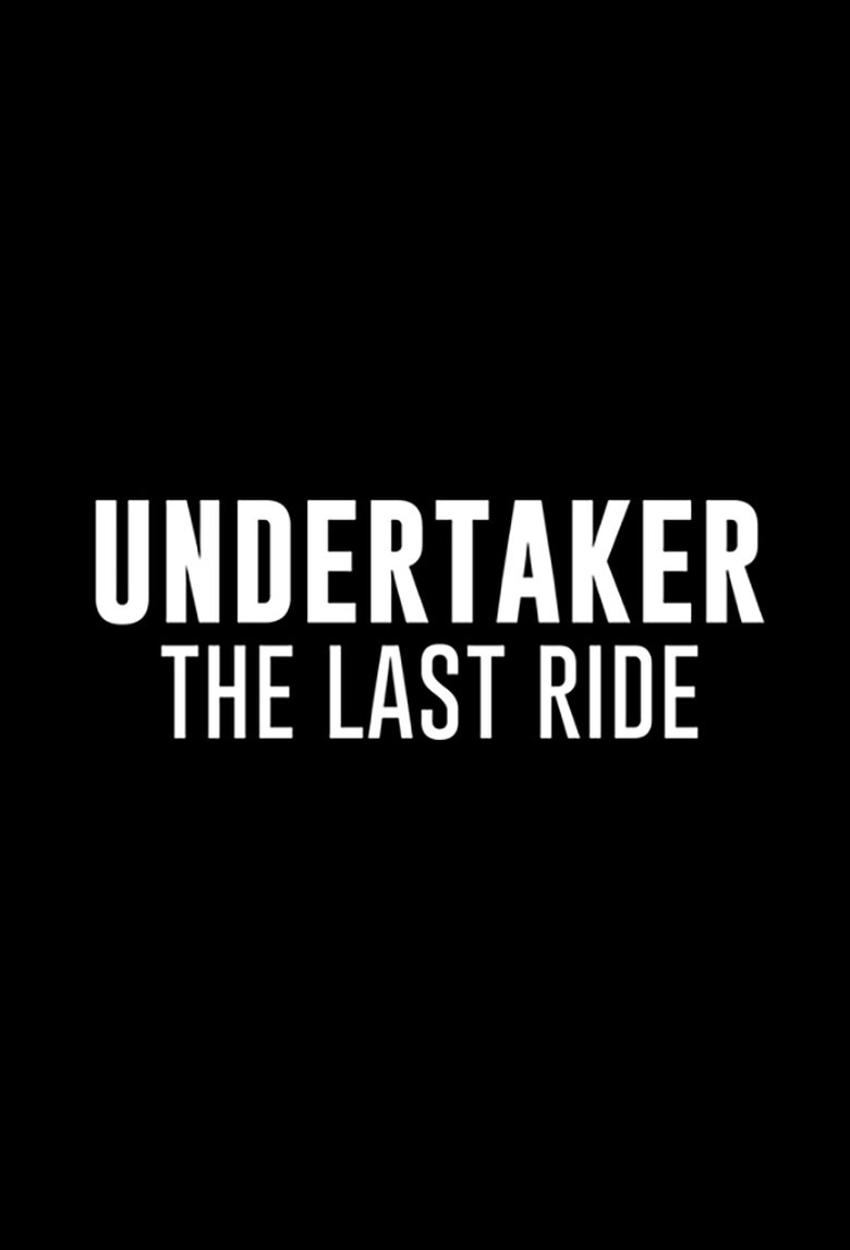 Episodes in Undertaker The Last Ride - Miniseries - Miniseries Poster of Episodes in Undertaker The Last Ride - Miniseries - Miniseries