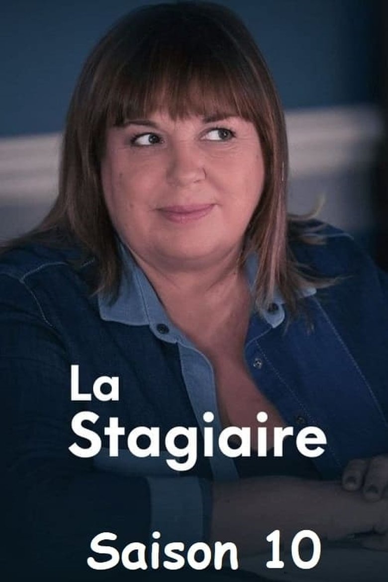 Episodes in La Stagiaire - Season 10 - Season 10 Poster of Episodes in La Stagiaire - Season 10 - Season 10