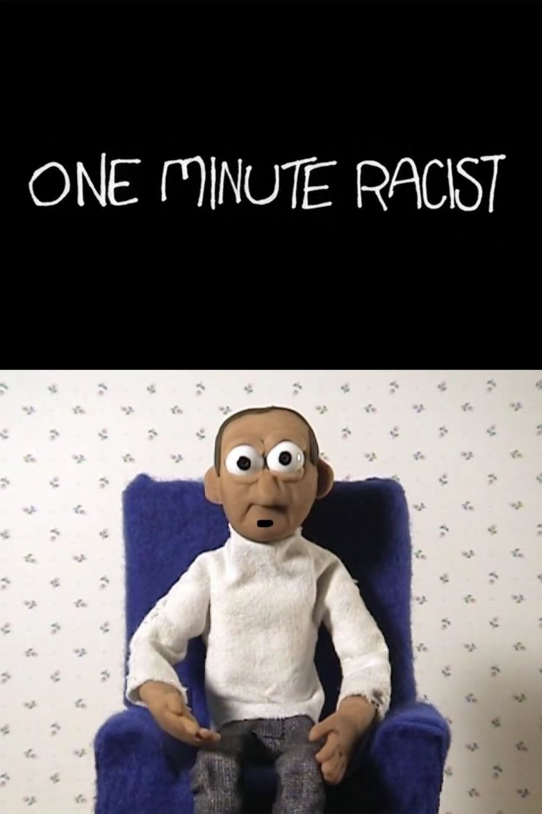 One Minute Racist Poster of One Minute Racist