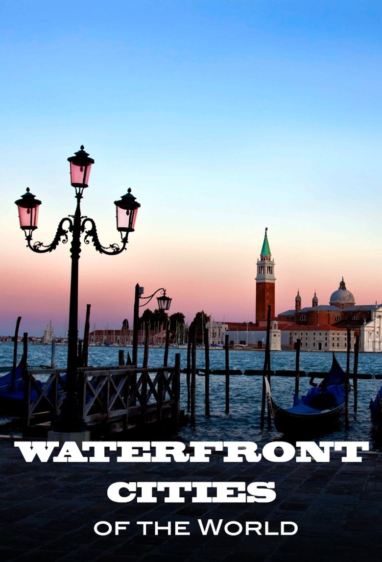 Waterfront Cities of the World Poster of Waterfront Cities of the World