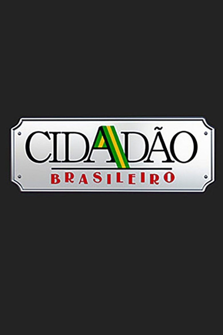 Episodes in Cidadão Brasileiro - Season 1 - Season 1 Poster of Episodes in Cidadão Brasileiro - Season 1 - Season 1