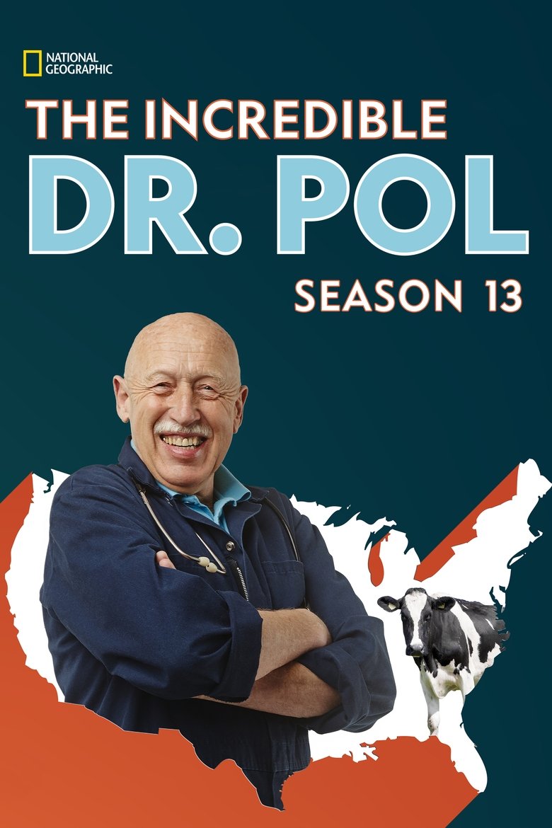 Episodes in The Incredible Dr. Pol - Season 13 - Season 13 Poster of Episodes in The Incredible Dr. Pol - Season 13 - Season 13