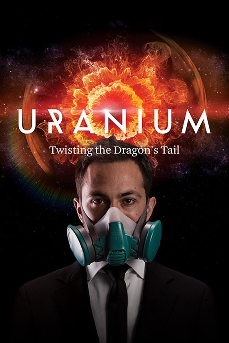 Episodes in Uranium Twisting The Dragon's Tail - Miniseries - Miniseries Poster of Episodes in Uranium Twisting The Dragon's Tail - Miniseries - Miniseries