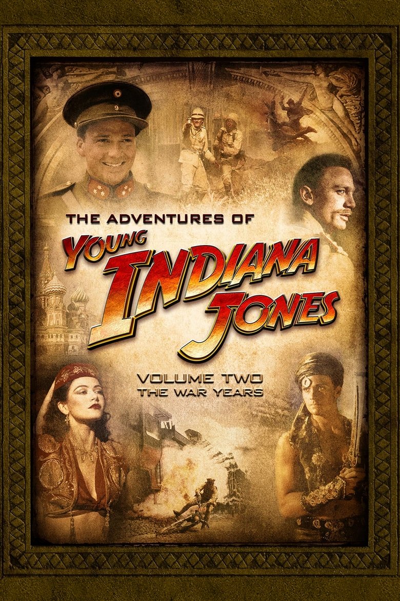 Cast and Crew in The Adventures Of Young Indiana Jones Documentaries - Historical Lecture: War and Revolution (Season 2 - Episode 27) - Historical Lecture: War and Revolution Poster of Cast and Crew in The Adventures Of Young Indiana Jones Documentaries - Historical Lecture: War and Revolution (Season 2 - Episode 27) - Historical Lecture: War and Revolution