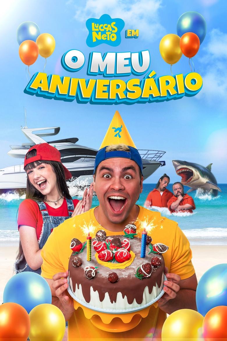 Luccas Neto em: O Meu Aniversário Poster of Luccas Neto em: O Meu Aniversário