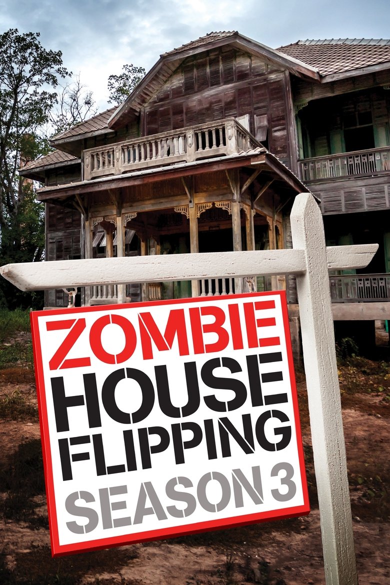 Episodes in Zombie House Flipping - Season 3 - Season 3 Poster of Episodes in Zombie House Flipping - Season 3 - Season 3