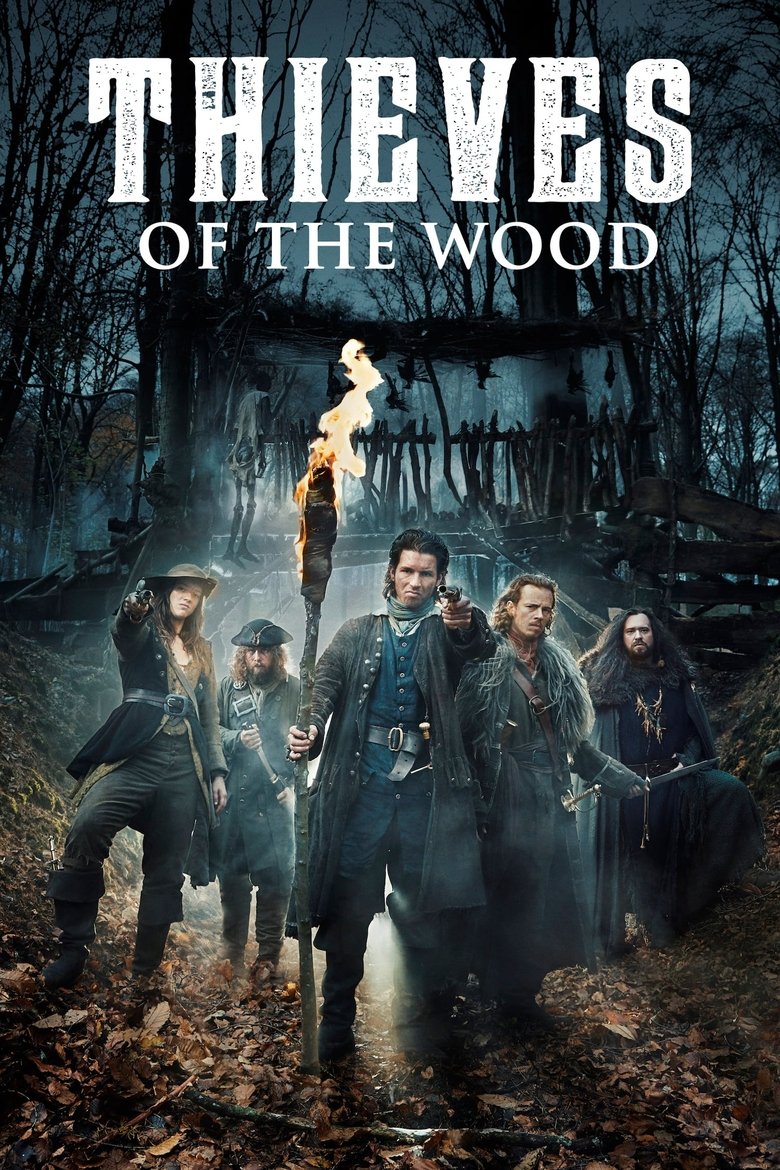 Episodes in Thieves Of The Wood - Season 1 - Season 1 Poster of Episodes in Thieves Of The Wood - Season 1 - Season 1