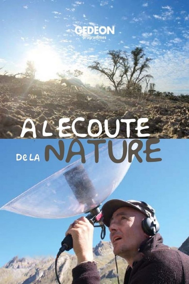Episodes in À L’écoute De La Nature - Season 1 - Season 1 Poster of Episodes in À L’écoute De La Nature - Season 1 - Season 1