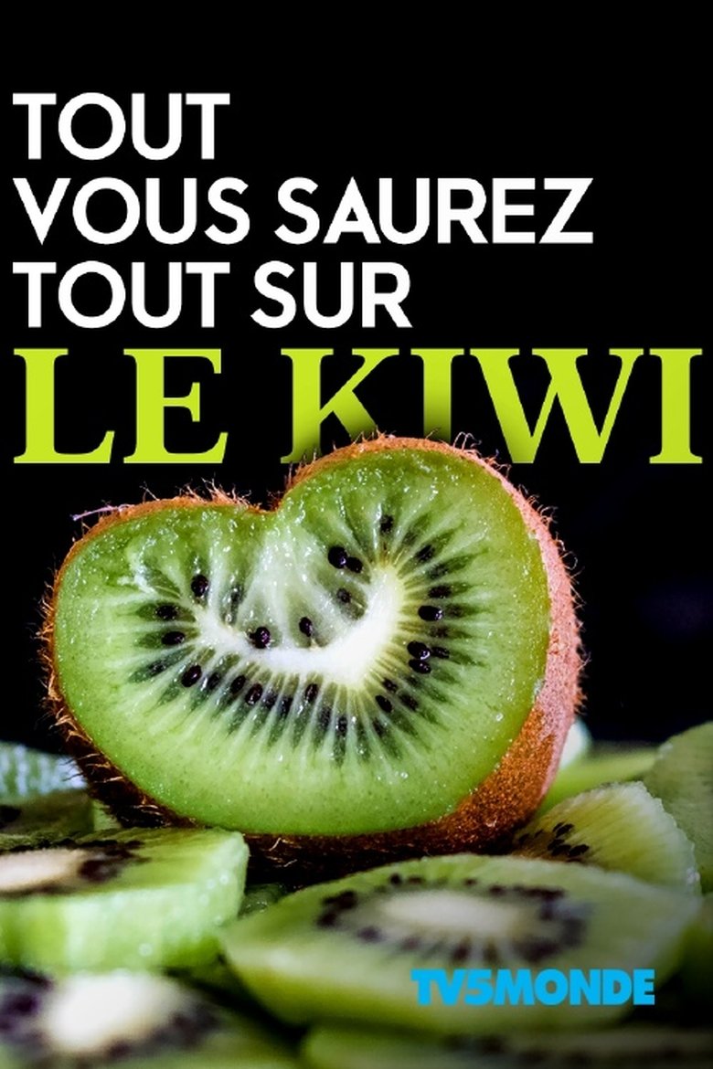 Tout, vous saurez tout sur le kiwi Poster of Tout, vous saurez tout sur le kiwi