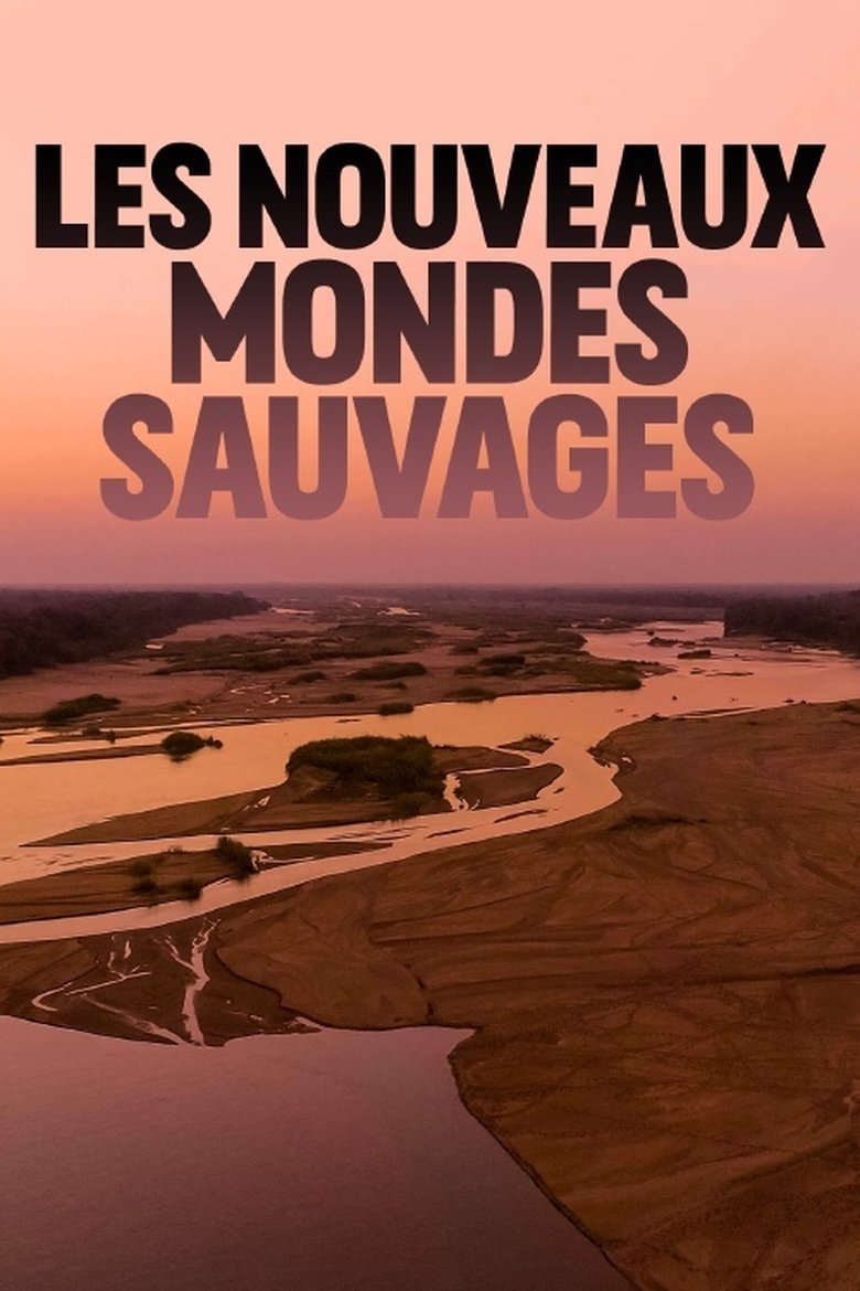 Les nouveaux mondes sauvages Poster of Les nouveaux mondes sauvages
