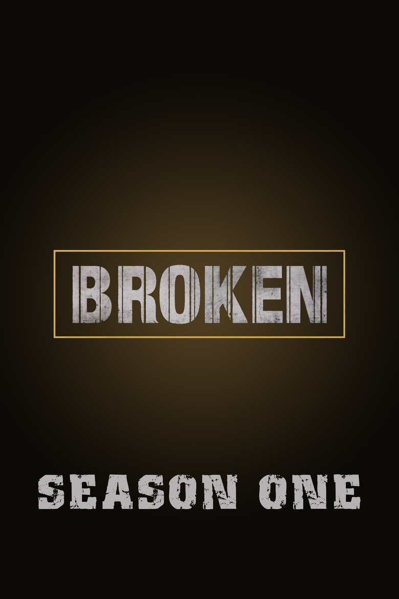 Episodes in Broken - Season 1 - Season 1 Poster of Episodes in Broken - Season 1 - Season 1
